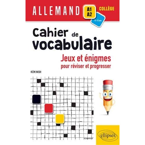 Allemand A1-A2 collège Cahier de vocabulaire. Jeux et énigmes pour réviser et pour progresser