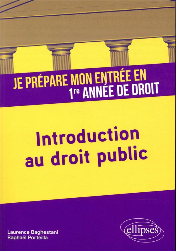 Je prépare mon entrée en 1re année de Droit. Introduction au droit public