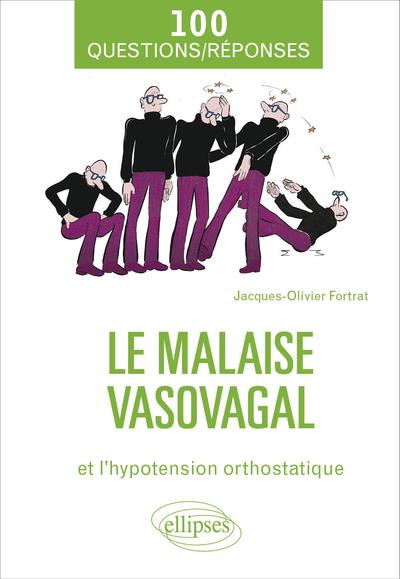Malaise vasovagal - Hypotension orthostatique en 100 Questions/Réponses