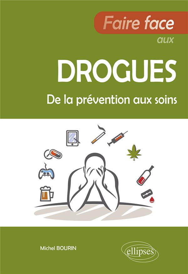 Faire face aux drogues. De la prévention aux soins