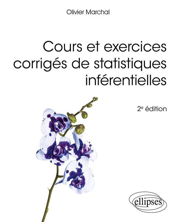 Cours et exercices corrigés de statistiques inférentielles. 2e édition