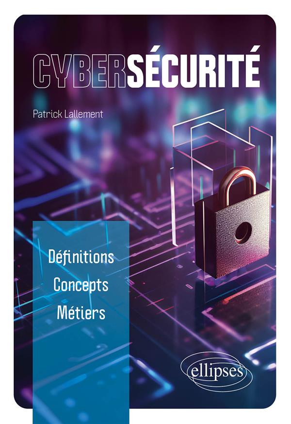 Cybersécurité. Définitions, concepts, métiers