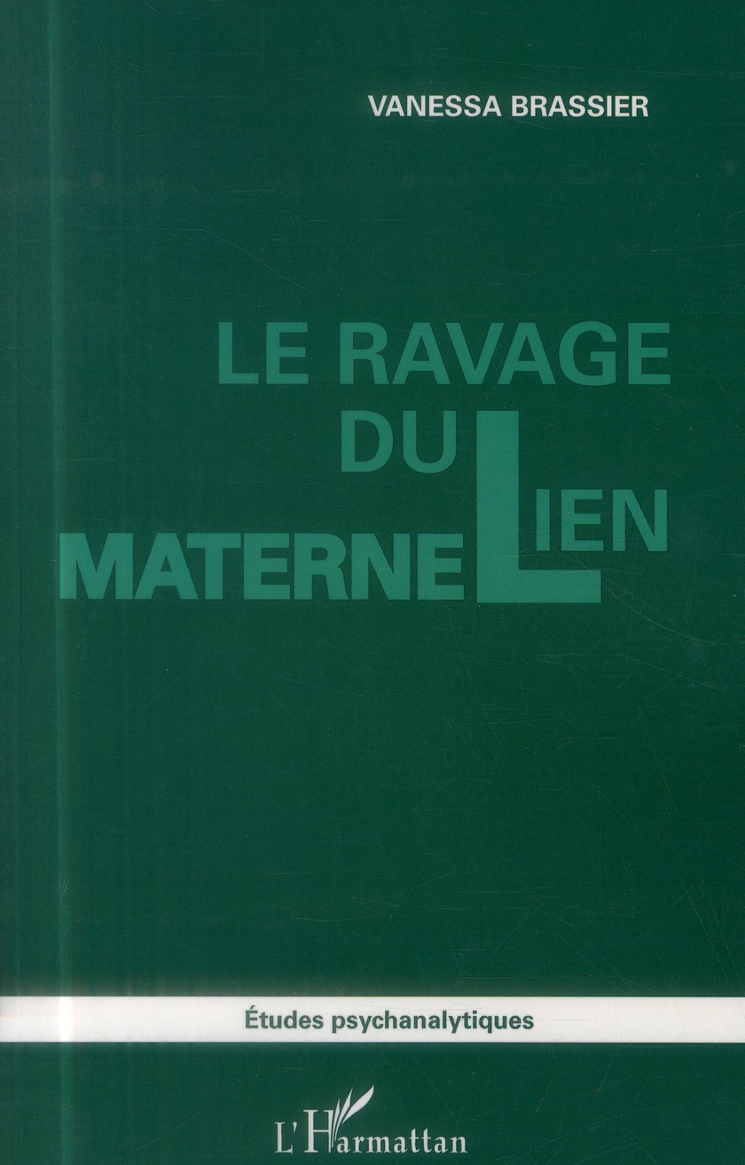 Le ravage du lien maternel