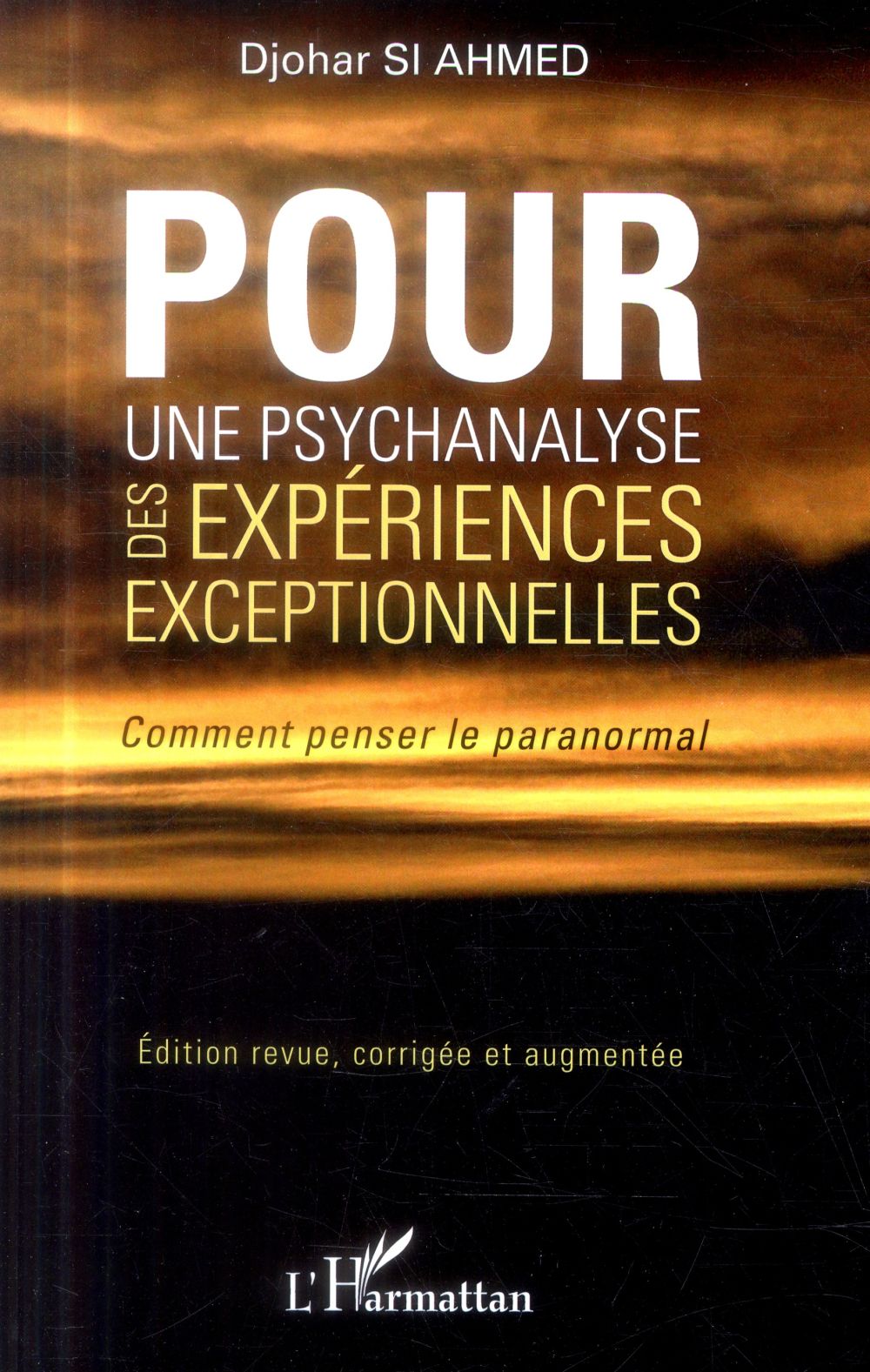 Pour une psychanalyse des expériences exceptionnelles. Comment penser le paranormal, Edition revue e