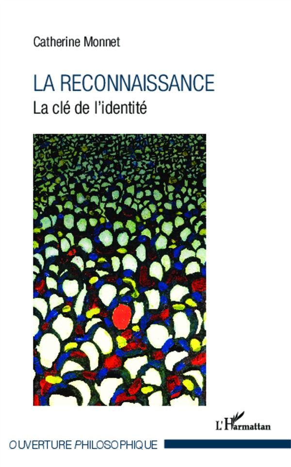 La reconnaissance. La clé de l'identité