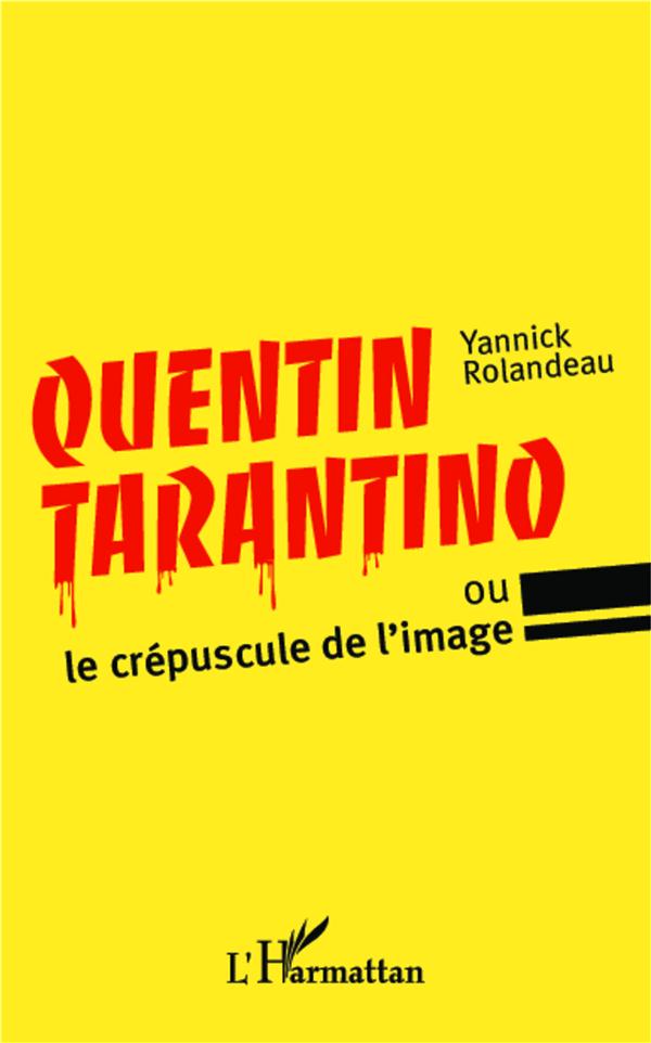 Quentin Tarantino ou le crépuscule de l'image