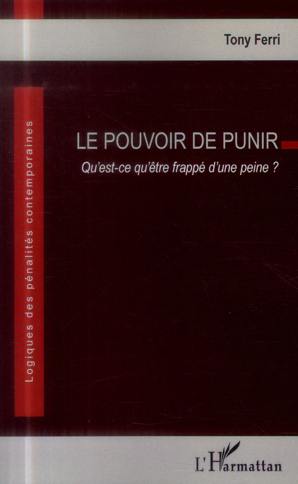 Le pouvoir de punir. Qu'est-ce qu'être frappé d'une peine ?