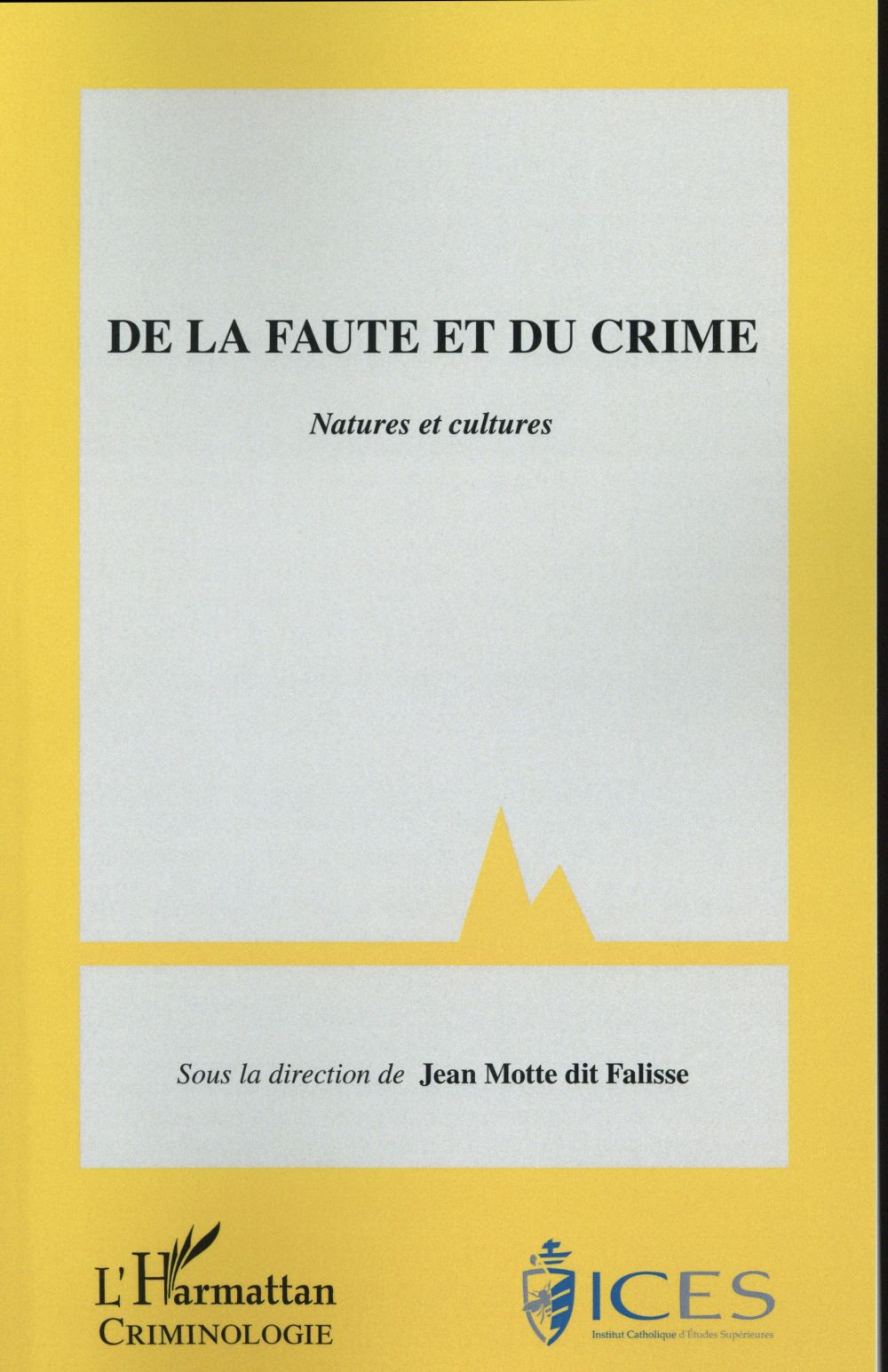 De la faute au crime. Natures et cultures
