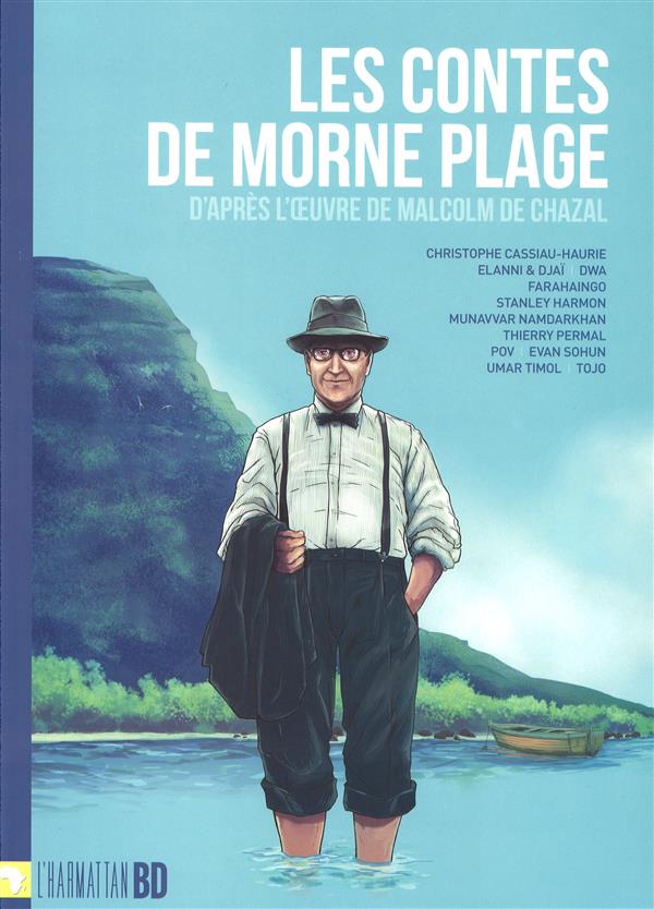Les contes de morne plage. D'après l'oeuvre de Malcolm de Chazal
