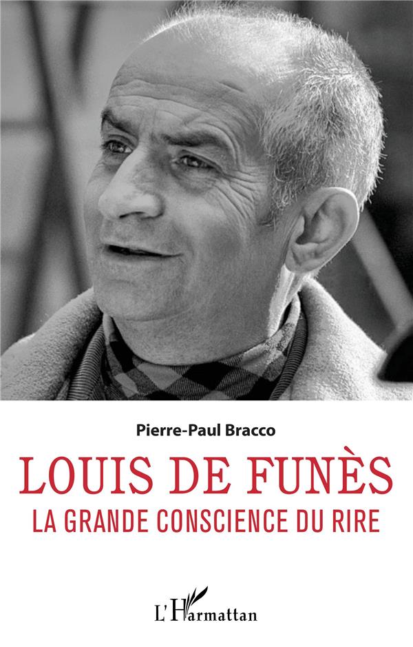 Louis de Funès. La grande conscience du rire