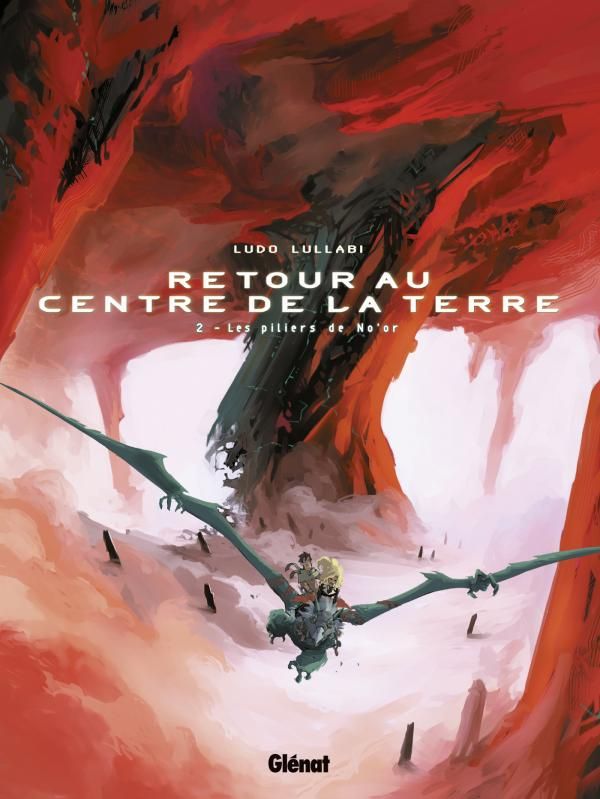 Retour au centre de la terre Tome 2 : Les piliers de No'or