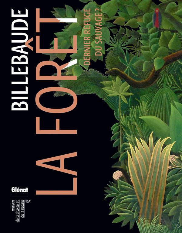 Billebaude N° 5 : La forêt
