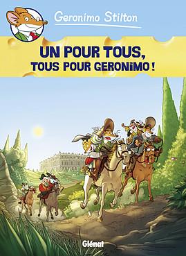 Geronimo Stilton Tome 15 : Un pour tous, tous pour Géronimo !