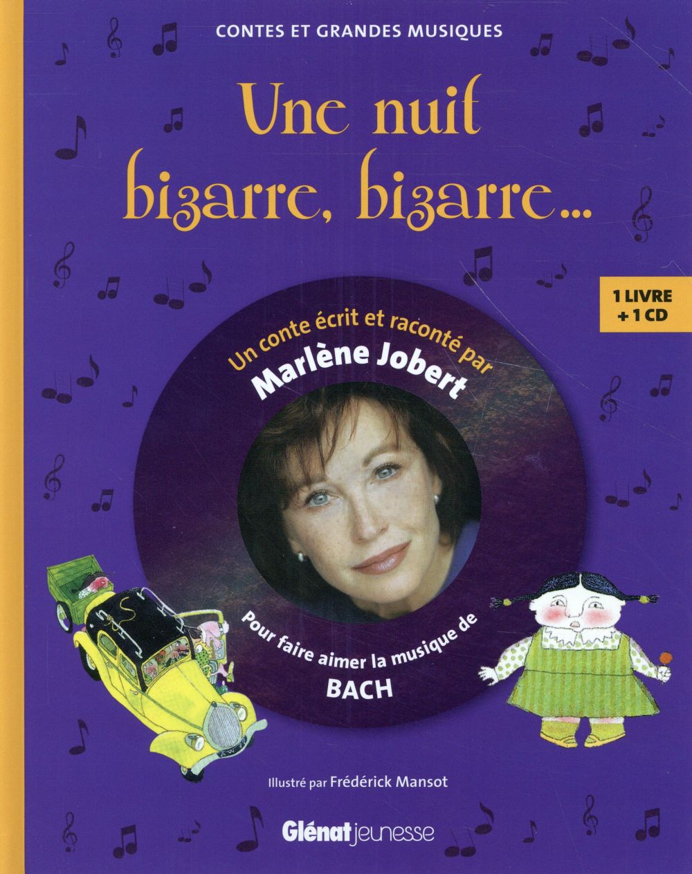 Une nuit bizarre, bizarre... Pour faire découvrir la musique de Bach, avec 1 CD audio