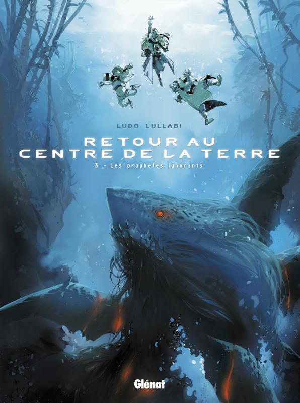 Retour au centre de la terre Tome 3 : Les prophètes ignorants