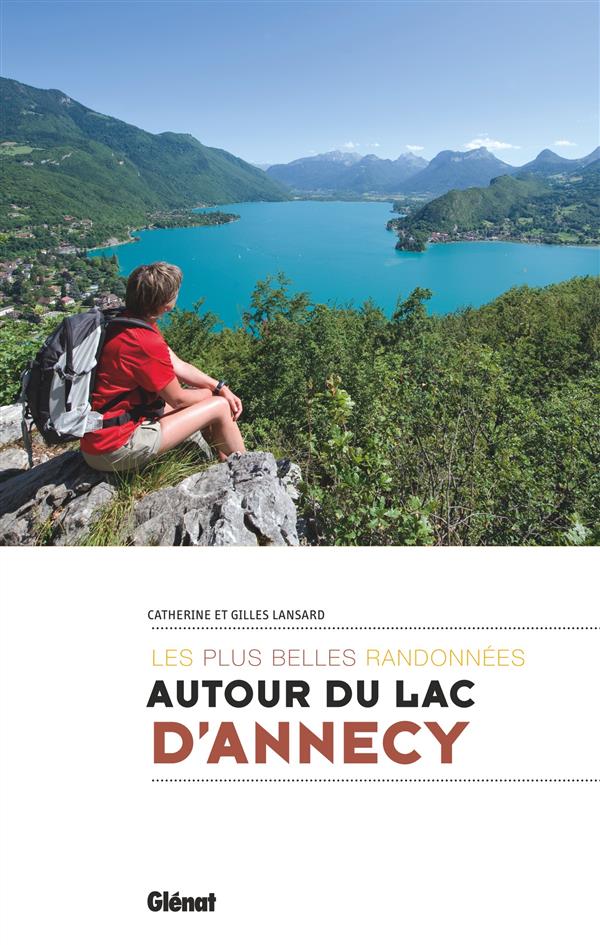Autour du lac d'Annecy. Les plus belles randonnées