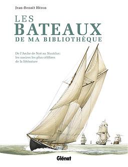 Les bateaux de ma bibliothèque. De l'Arche de Noé au Nautilus : les navires les plus célèbres de la