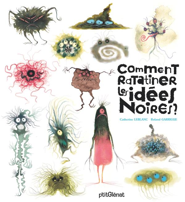 Comment ratatiner les idées noires ?