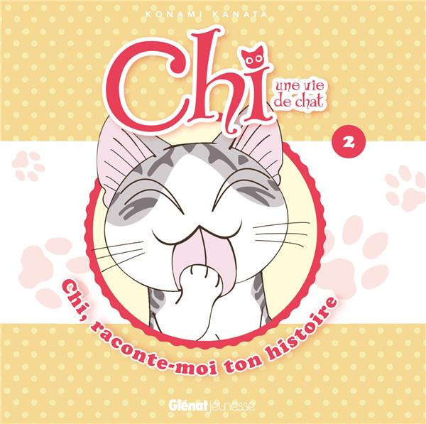Chi, une vie de chat Tome 2 : Chi, raconte-moi ton histoire (Roman)