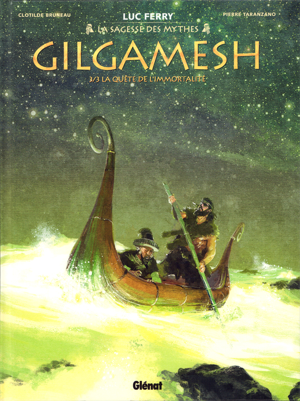 La sagesse des mythes : Gilgamesh Tome 3 : La quête de l'immortalité
