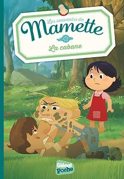 Les souvenirs de Mamette Tome 2 : La cabane