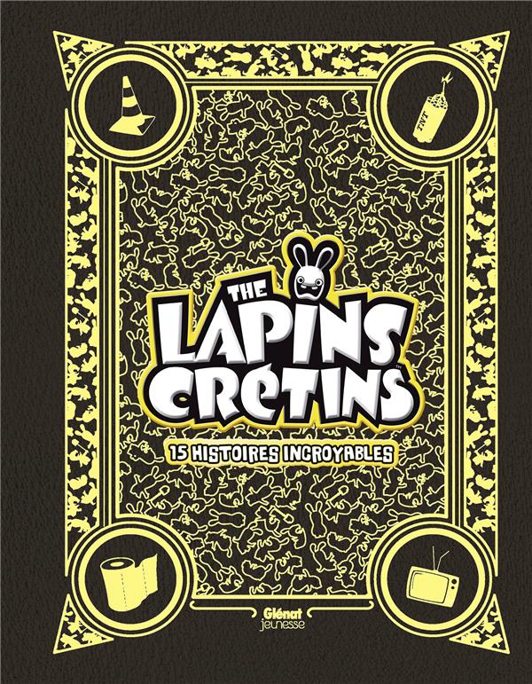 The Lapins Crétins : 15 histoires incroyables. Edition de luxe