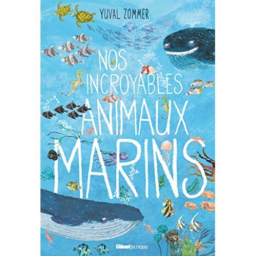 Nos incroyables animaux marins