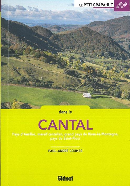 Dans le Cantal. Pays d'Aurillac, Massif cantalien, grand pays de Riom-ès-Montagne, pays de Saint-Flo
