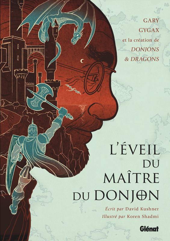 L'éveil du maître du donjon. Gary Gygax et la création de Donjons & Dragons