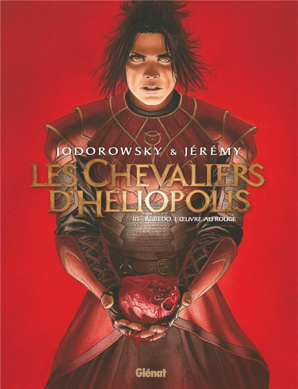 Les Chevaliers d'Héliopolis Tome 3 : Rubedo, l'oeuvre au rouge