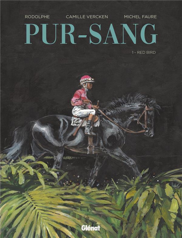 Pur-sang Tome 1 : Red Bird
