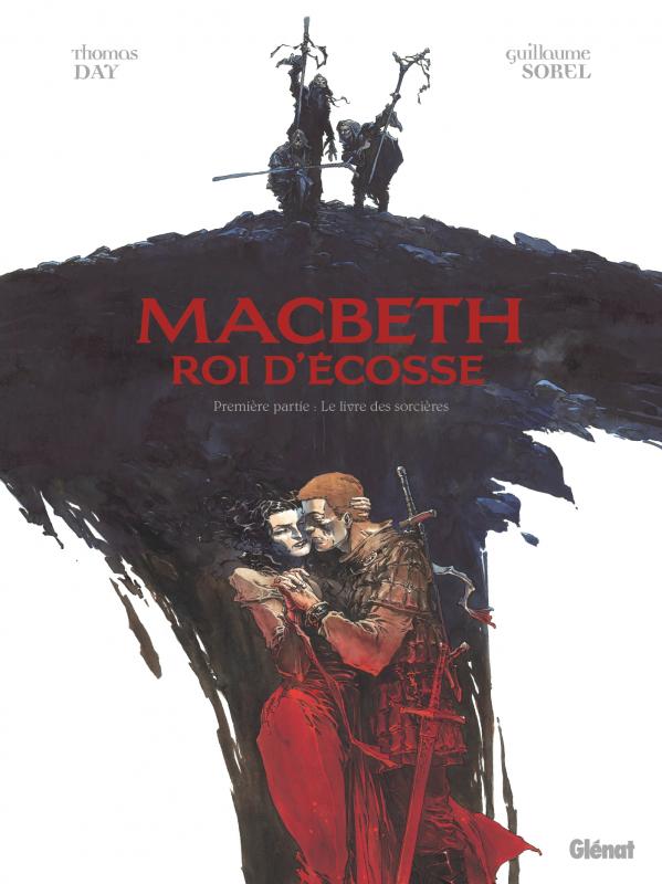 Macbeth, roi d'Ecosse Tome 1 : Le livre des sorcières