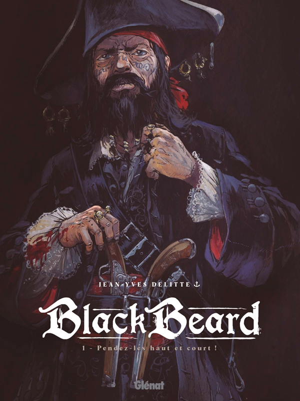 Black Beard. Tome 1 : Pendez-les haut et court !
