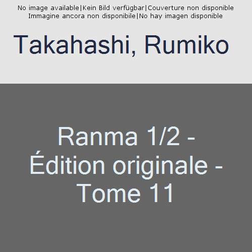 Ranma 1/2 édition originale Tome 11