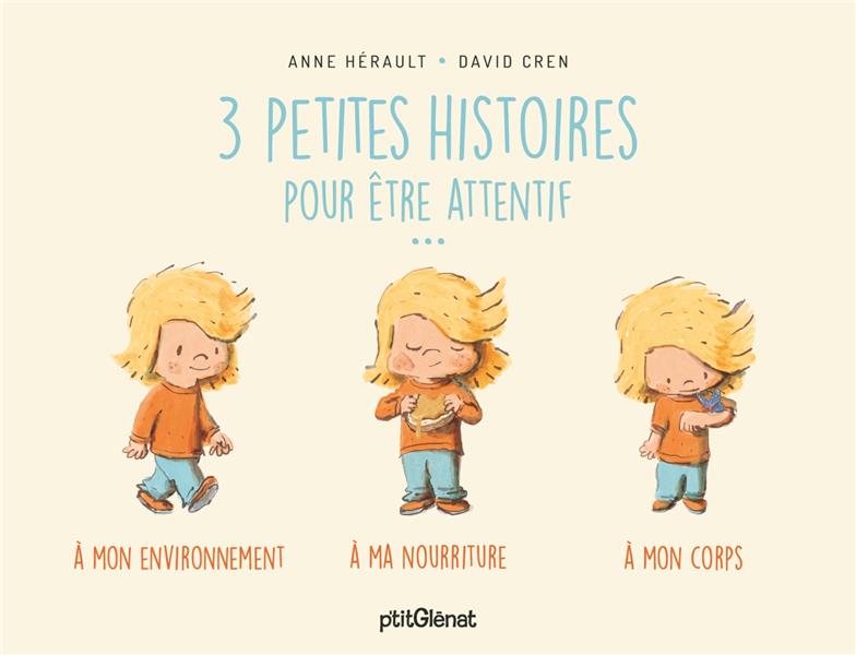 3 petites histoires pour être attentif... A mon environnement, à ma nourriture, à mon corps