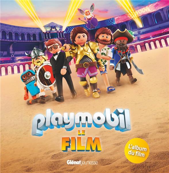 Playmobil Le Film. L'album du film