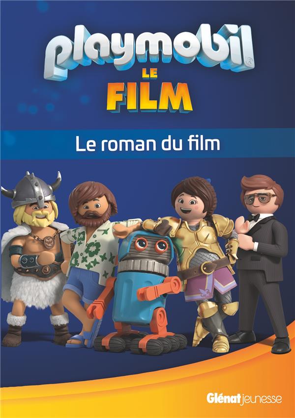 Playmobil Le Film. Le roman du film