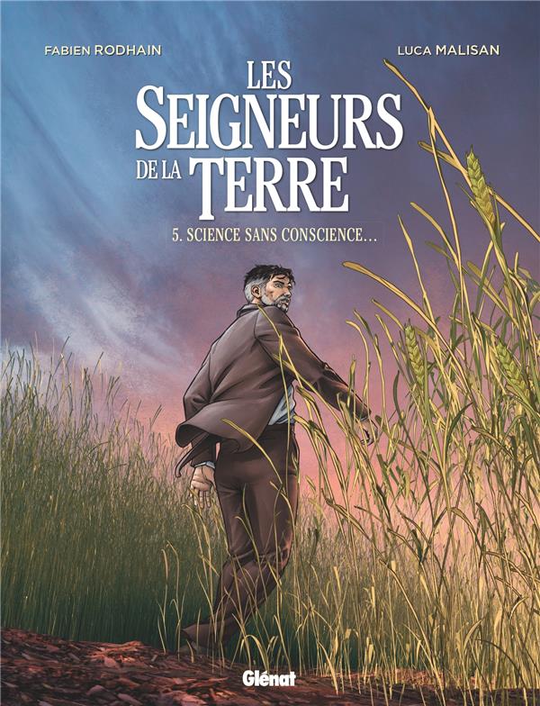 Les seigneurs de la terre Tome 5 : Science sans conscience...