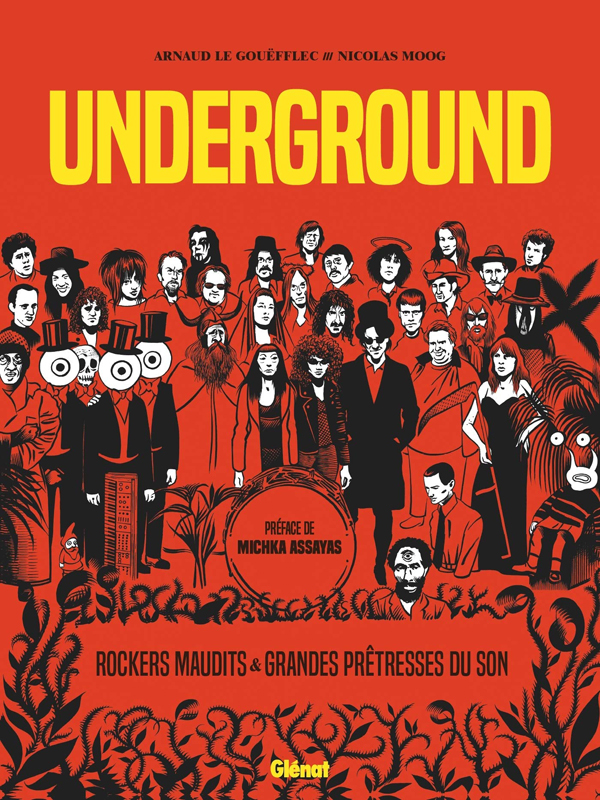 Underground. Rockers maudits et grandes prêtresses du son