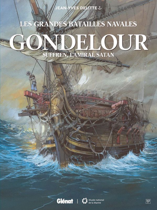 Les grandes batailles navales : Gondelour. Suffren, l'amiral Satan