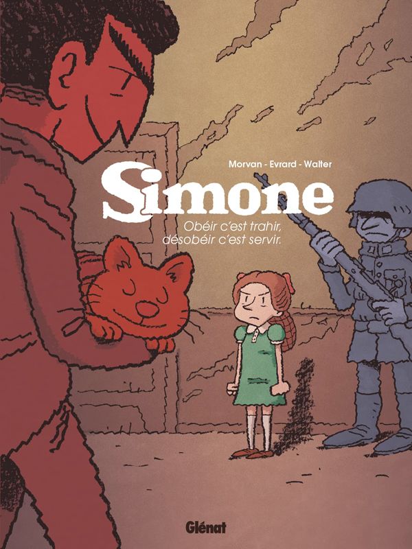 Simone Tome 1 : Obéir c'est trahir, désobéir c'est servir