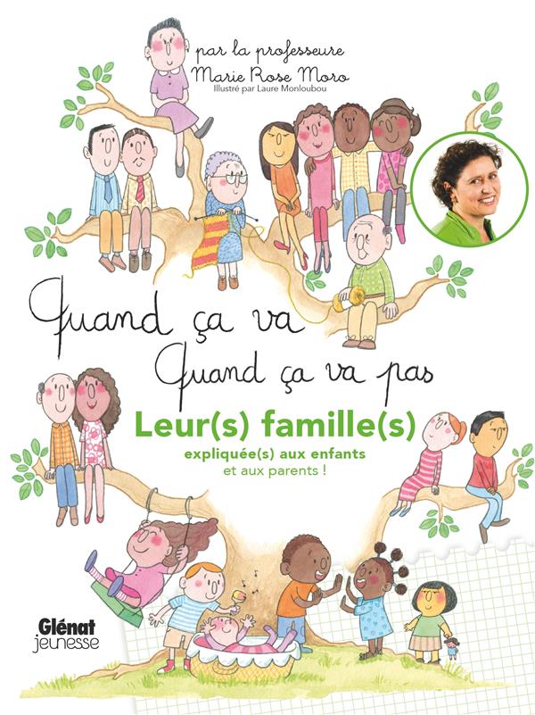 Quand ça va, quand ça va pas. Leur(s) famille(s) expliquée(s) aux enfants et aux parents !
