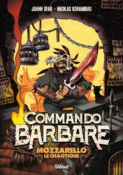Commando Barbare : Mozzarello le chaotique