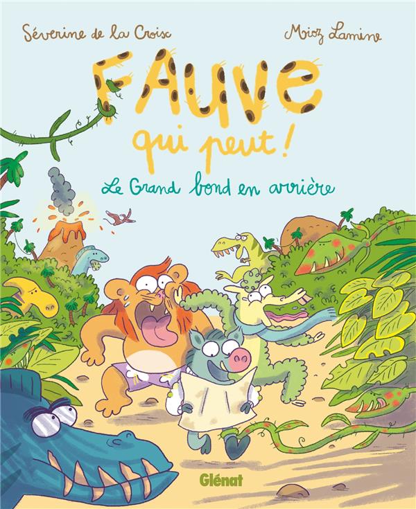Fauve qui peut ! Tome 2 : Le grand bond en arrière
