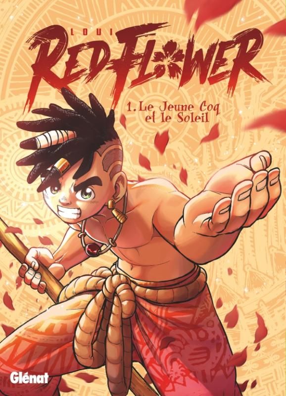 Red Flower Tome 1 : Le Jeune Coq et le Soleil