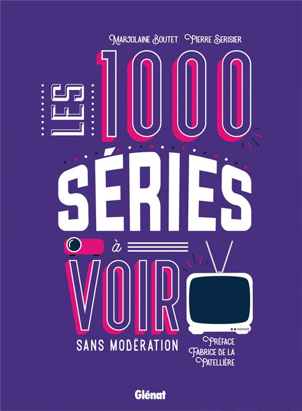 Les 1000 séries à voir sans modération