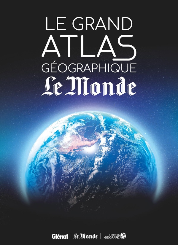 Le grand atlas géographique Le Monde