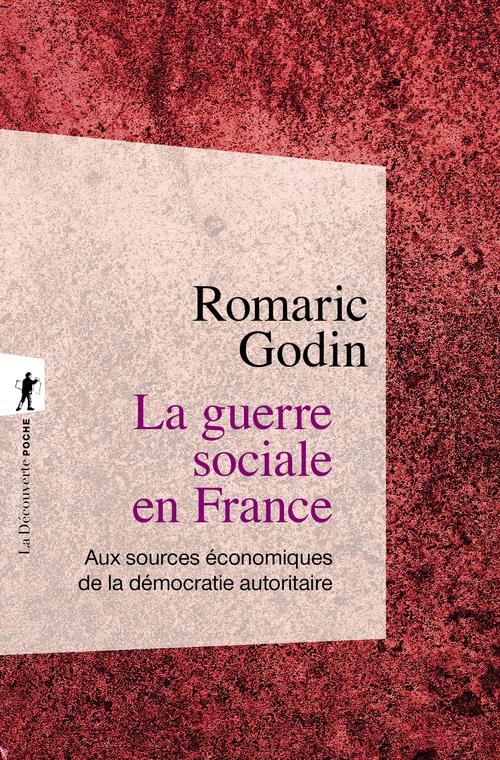 La guerre sociale en France. Aux sources économiques de la démocratie autoritaire
