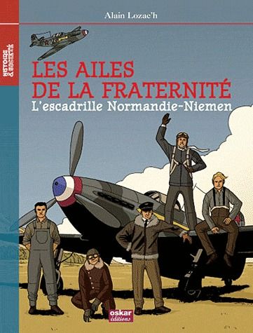 Les ailes de la fraternité. L'escadrille Normandie-Niémen