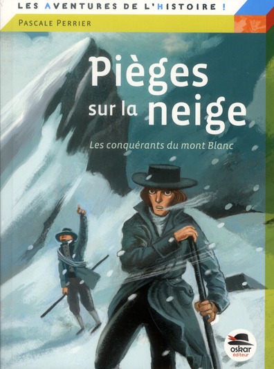 Pièges sur la neige. Les conquérants du mont Blanc